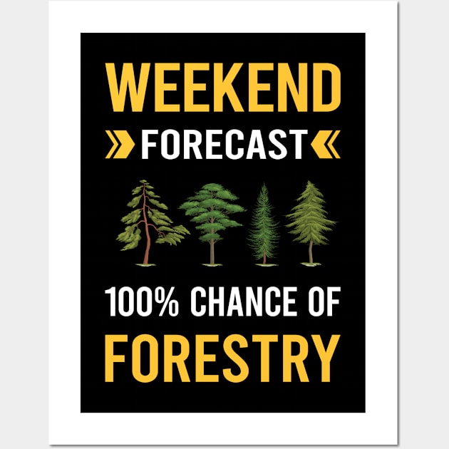 Weekend Forecast Forestry Wall Art by Good Day